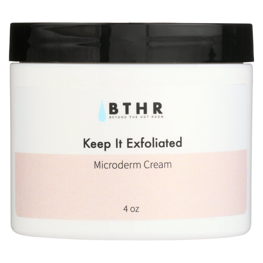 BTHR Keep It Exfoliated Microderm Cream